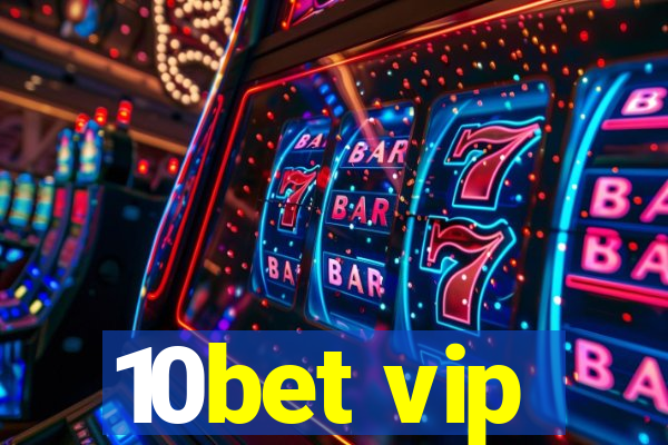 10bet vip